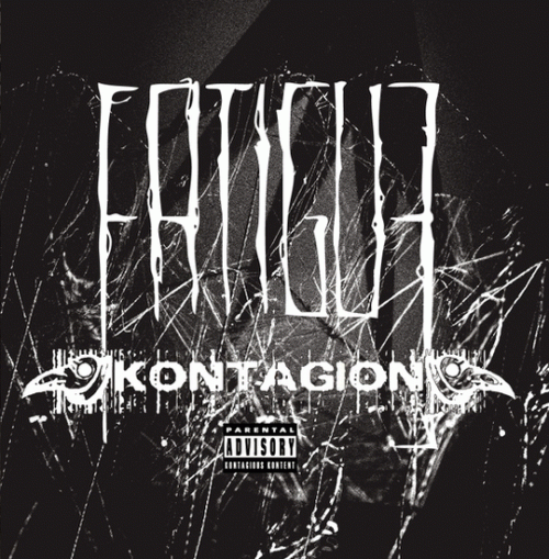 Fatigue (PL) : Fatigue and Kontagion